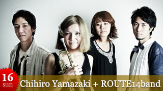 Chihiro Yamazaki+ROUTE14band